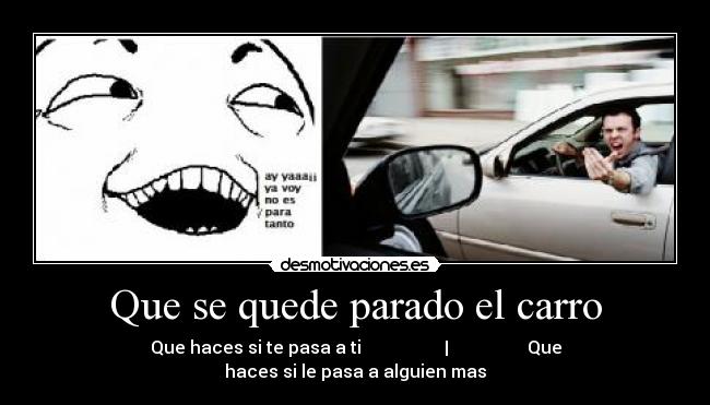 Que se quede parado el carro - Que haces si te pasa a ti | Que haces si le pasa a alguien mas