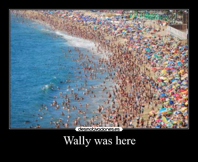 Wally was here -