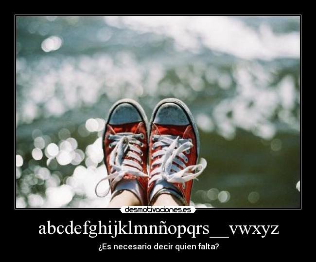 abcdefghijklmnñopqrs__vwxyz -