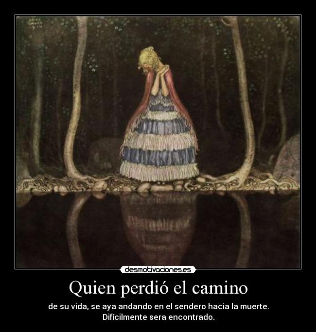 Quien perdió el camino - 