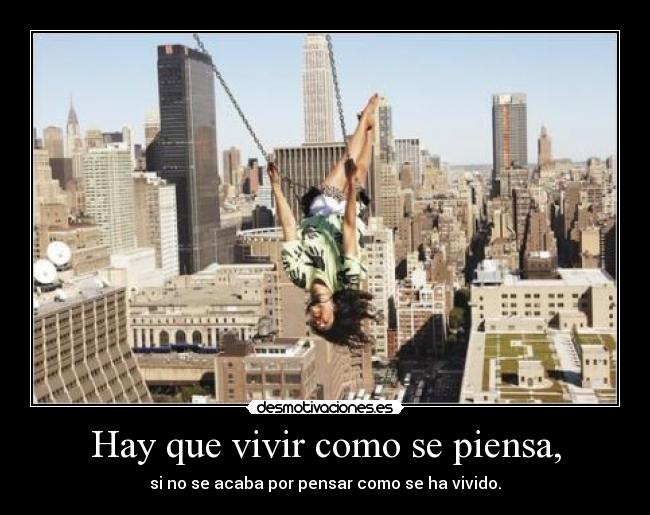Hay que vivir como se piensa, - 