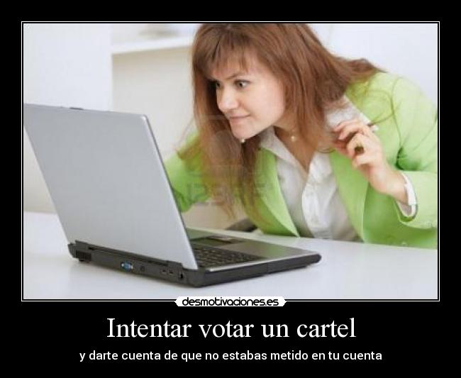 Intentar votar un cartel -