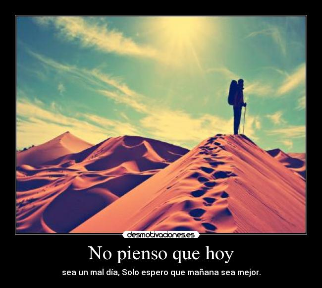 No pienso que hoy - 
