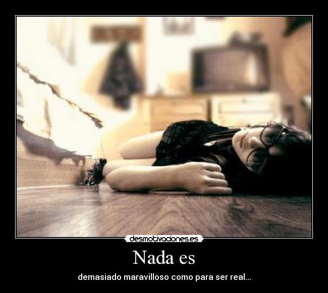Nada es -