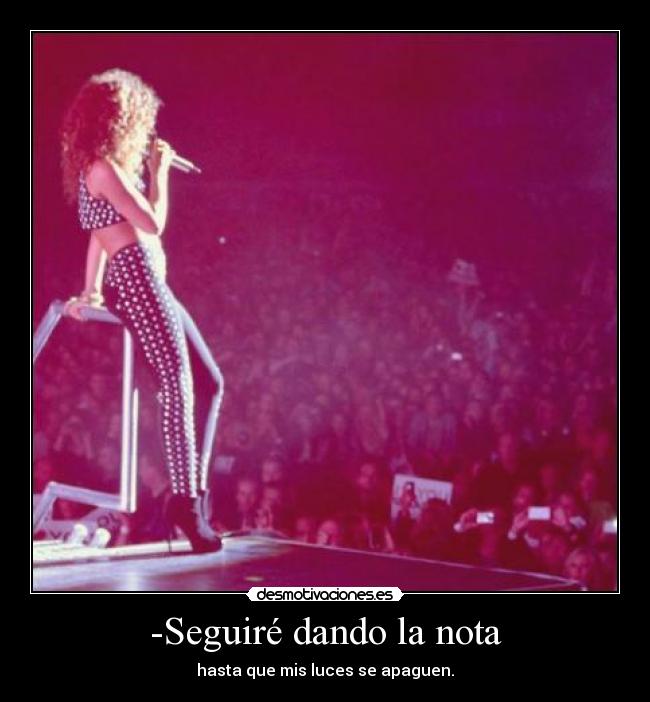 -Seguiré dando la nota - 