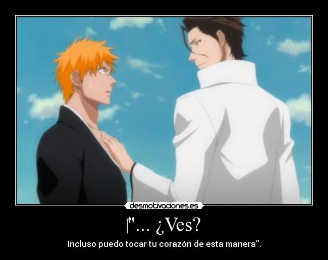 ... ¿Ves? -