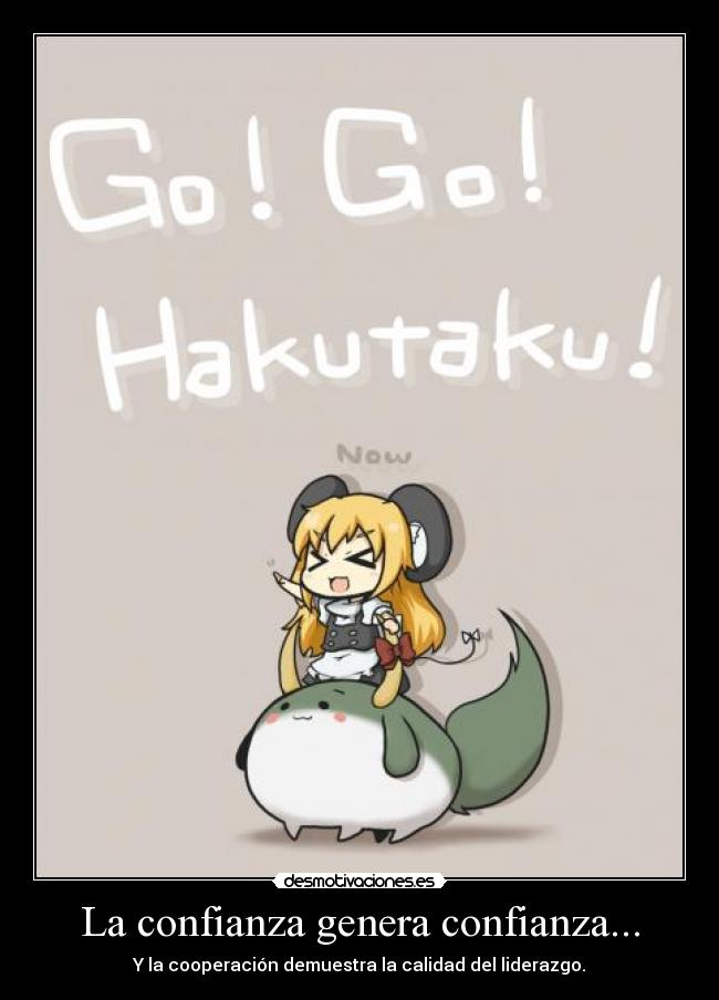 La confianza genera confianza... - 