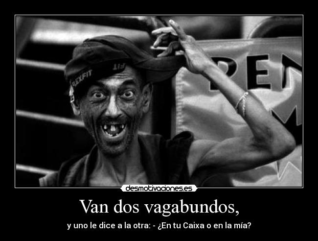 Van dos vagabundos, -