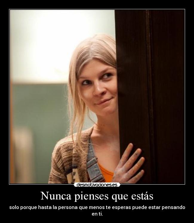 Nunca pienses que estás - 