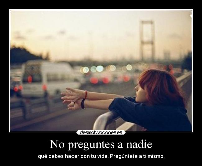 No preguntes a nadie -