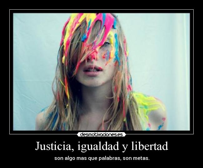 Justicia, igualdad y libertad -