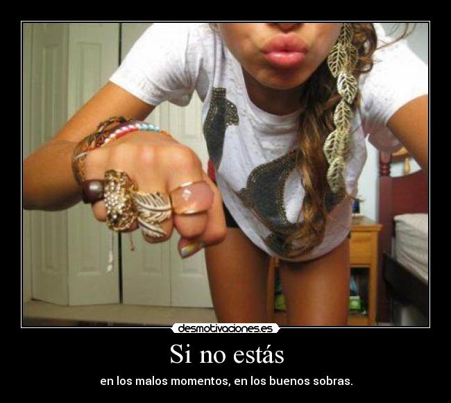 Si no estás -
