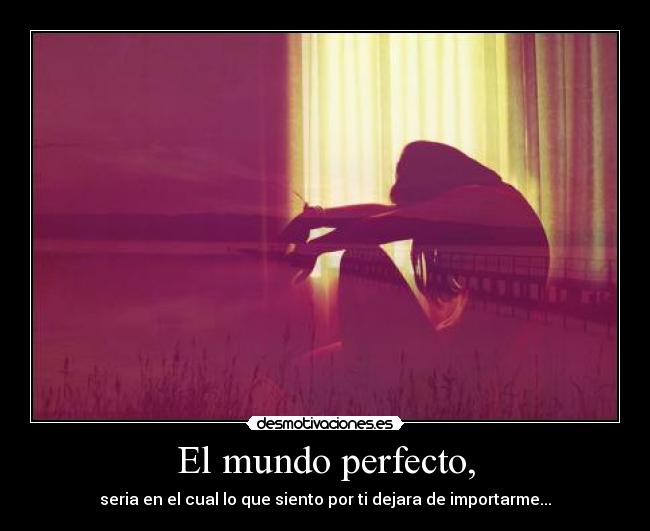 El mundo perfecto, - 