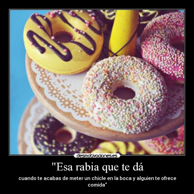 Esa rabia que te dá - 