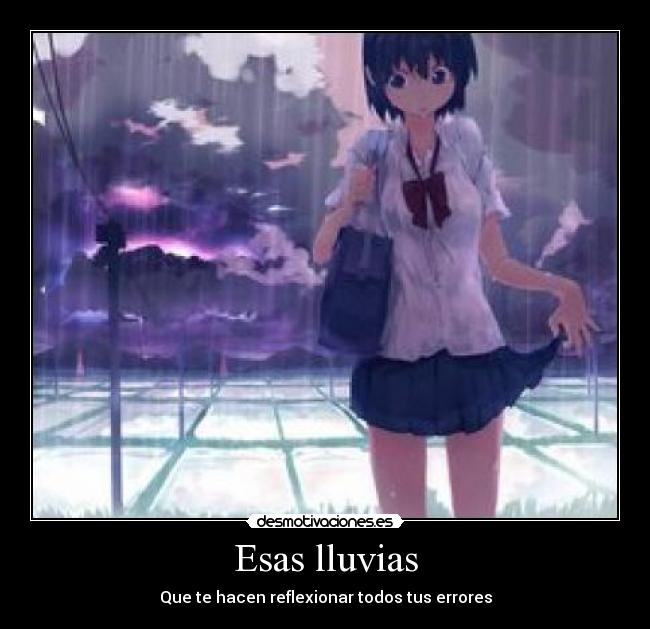 Esas lluvias - Que te hacen reflexionar todos tus errores