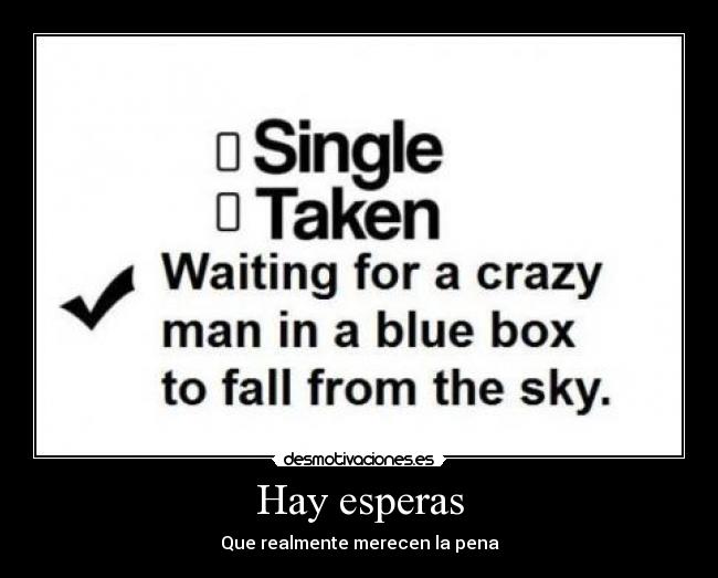 Hay esperas - Que realmente merecen la pena