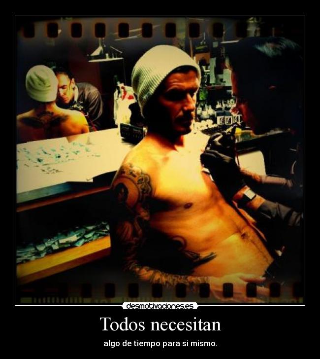 Todos necesitan - algo de tiempo para si mismo.