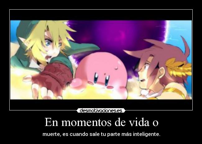 En momentos de vida o -