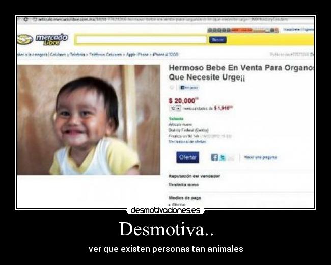 Desmotiva.. - ver que existen personas tan animales