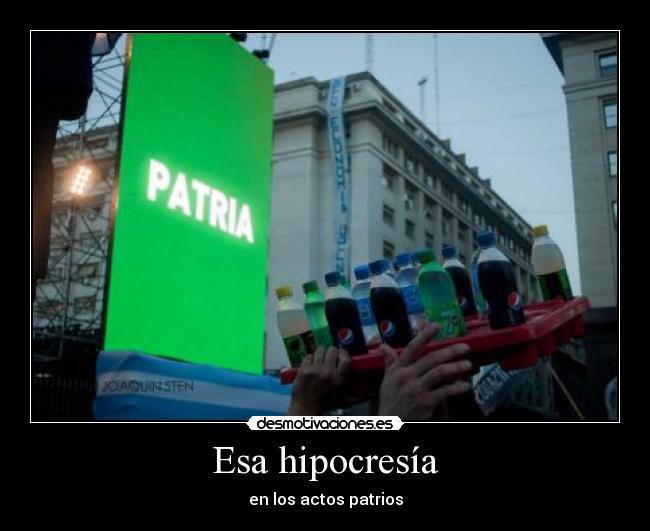 Esa hipocresía - en los actos patrios