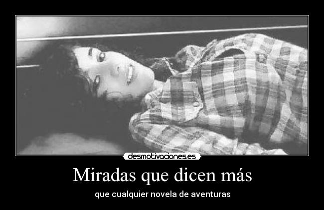 Miradas que dicen más -