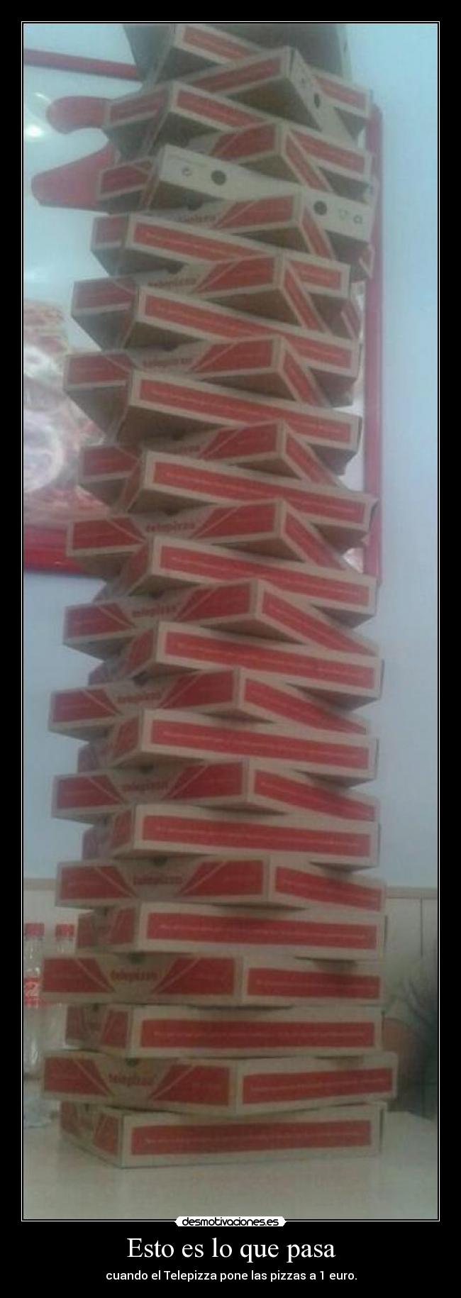 Esto es lo que pasa - cuando el Telepizza pone las pizzas a 1 euro.