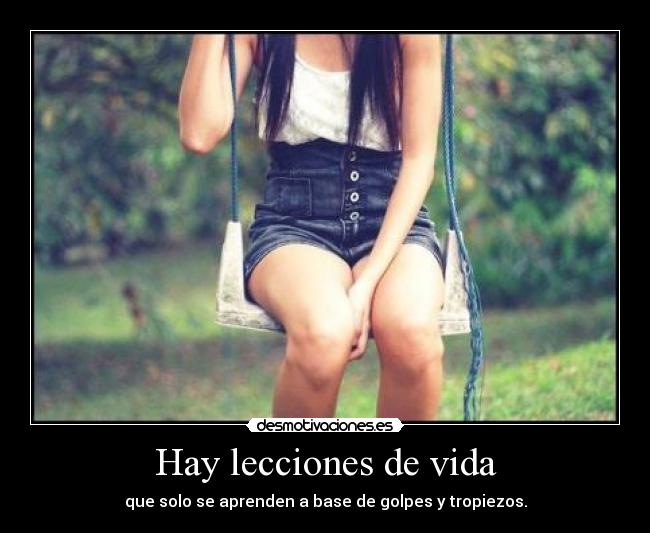 Hay lecciones de vida - 