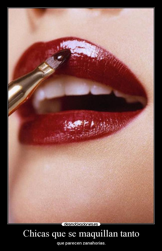 Chicas que se maquillan tanto -
