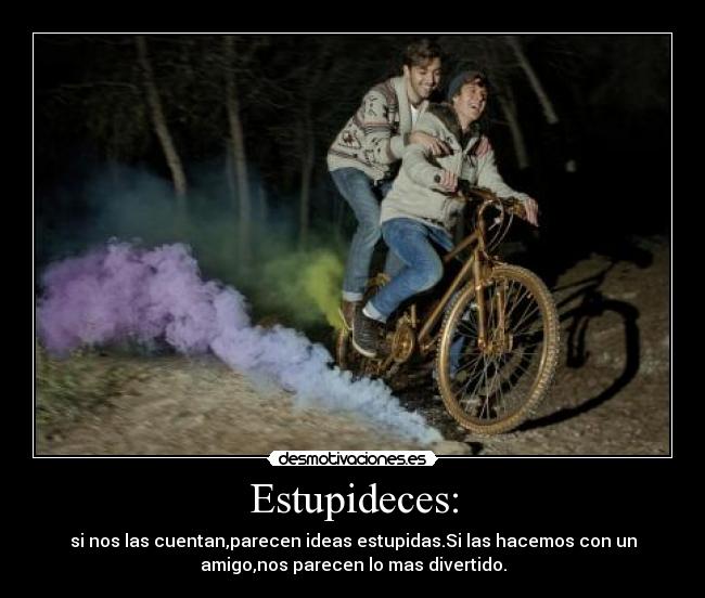 Estupideces: -
