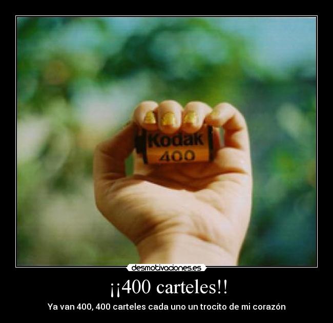 ¡¡400 carteles!! - Ya van 400, 400 carteles cada uno un trocito de mi corazón