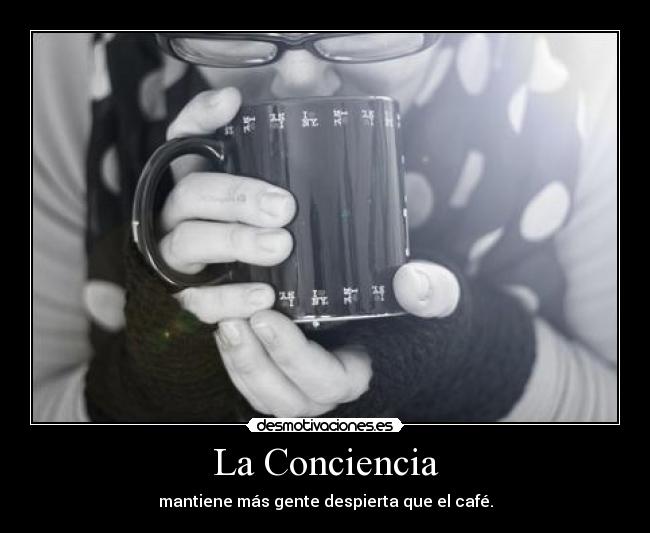 La Conciencia -