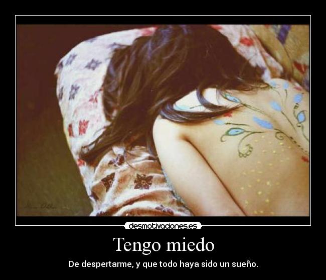 Tengo miedo -