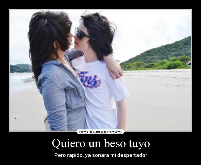 Quiero un beso tuyo -