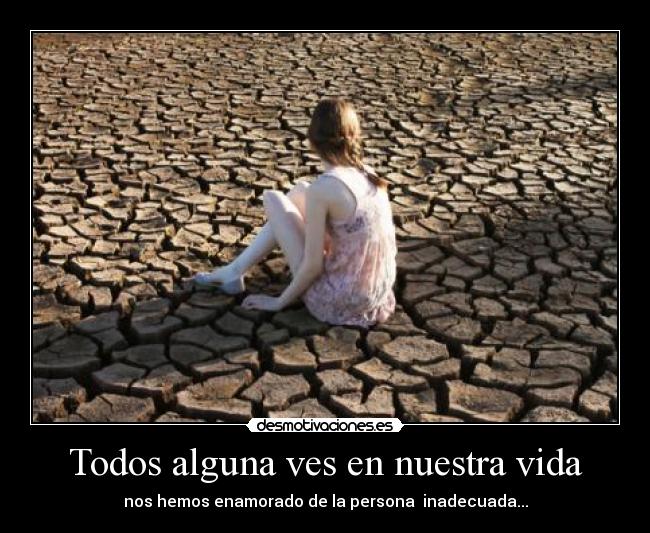 Todos alguna ves en nuestra vida -