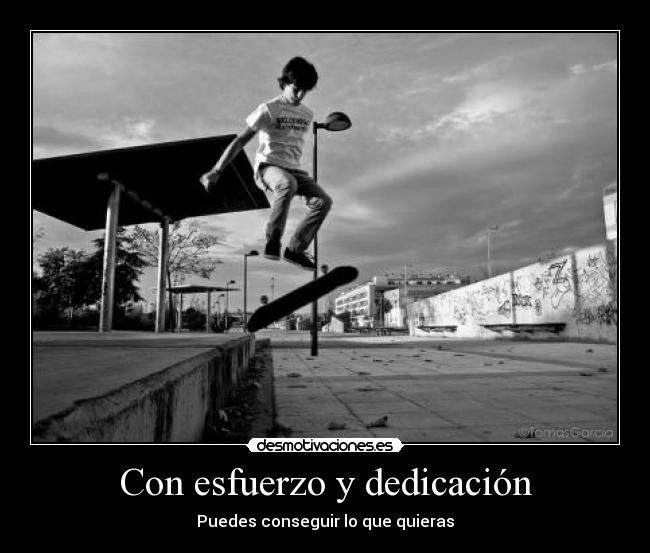 Con esfuerzo y dedicación - 