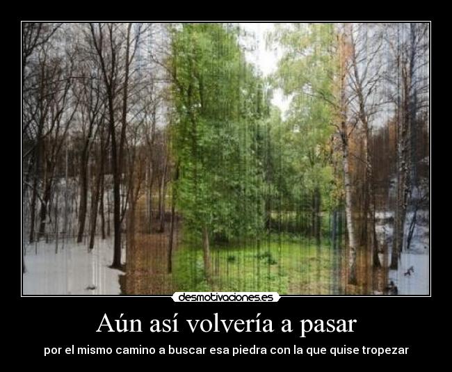 Aún así volvería a pasar - 