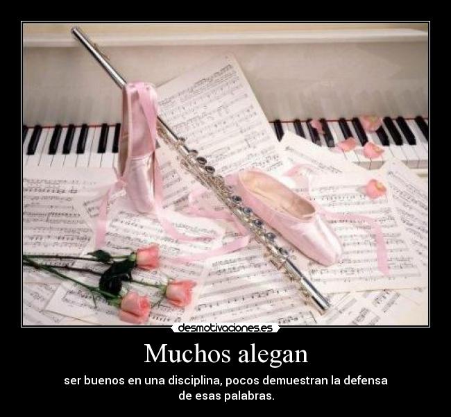Muchos alegan - ser buenos en una disciplina, pocos demuestran la defensa
de esas palabras.