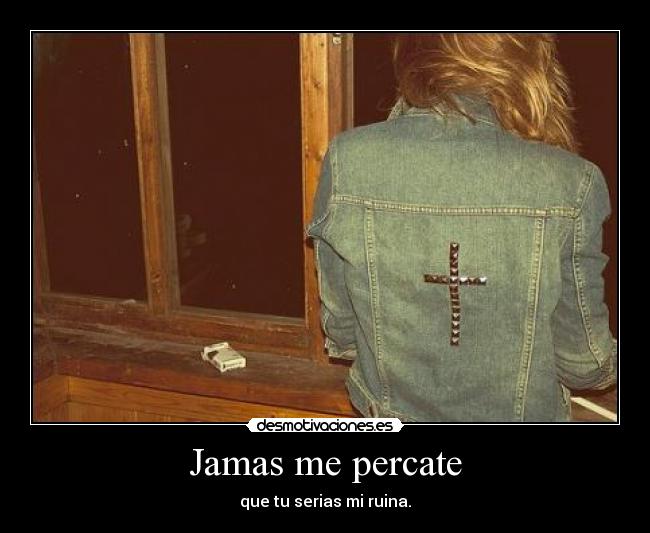 Jamas me percate - 