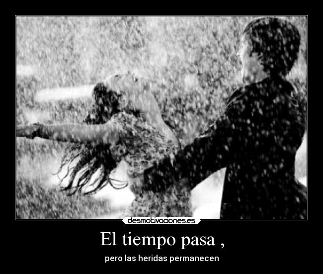 El tiempo pasa , - pero las heridas permanecen