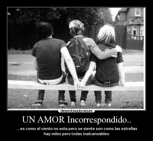UN AMOR Incorrespondido.. - 