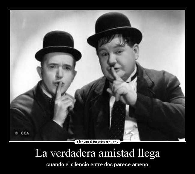 La verdadera amistad llega - 