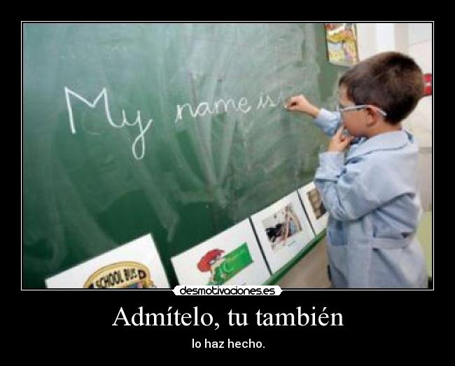 Admítelo, tu también - 