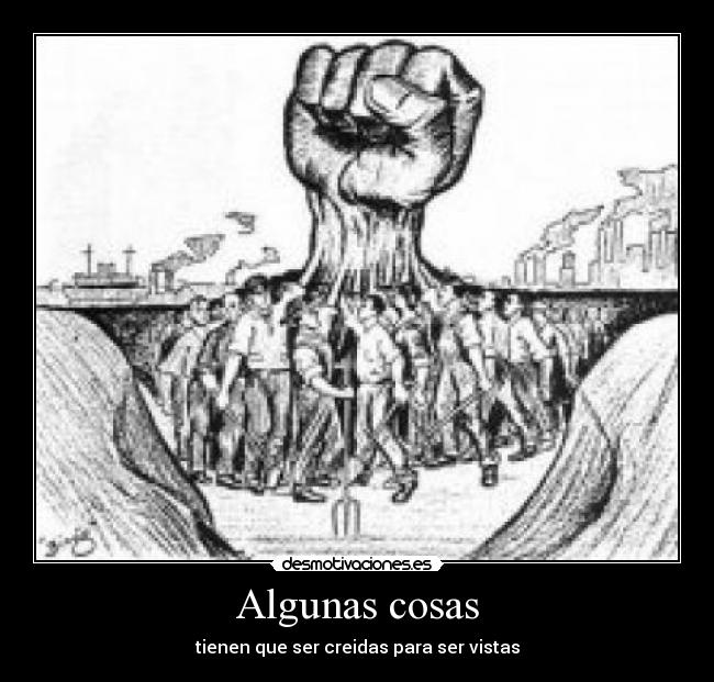 Algunas cosas - tienen que ser creidas para ser vistas