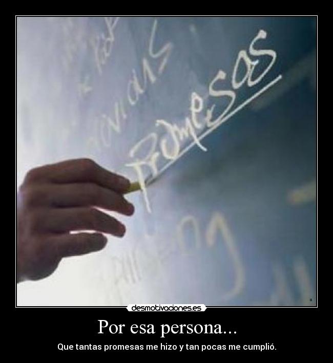 Por esa persona... -