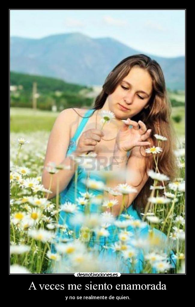 A veces me siento enamorada -