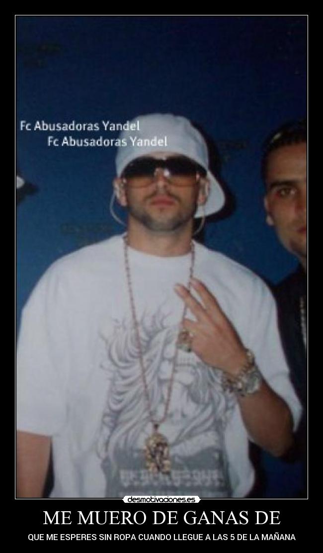 ME MUERO DE GANAS DE - 