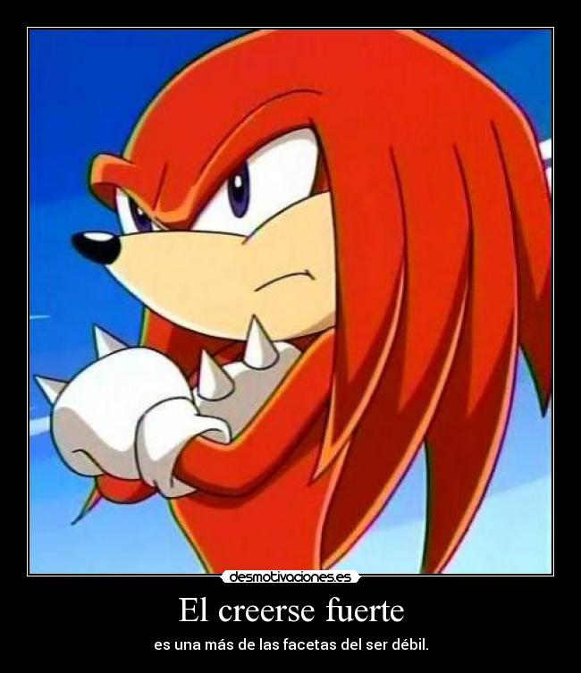 El creerse fuerte -