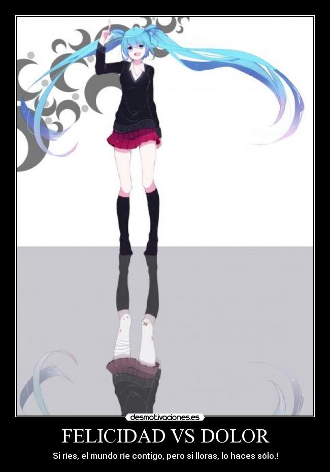 FELICIDAD VS DOLOR -