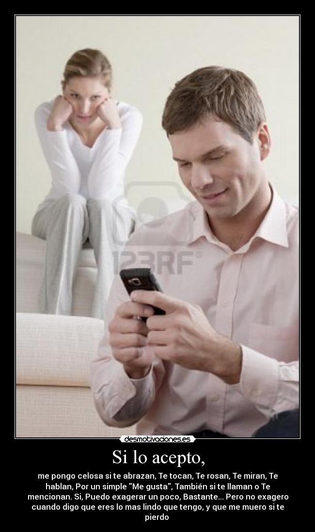 Si lo acepto, -