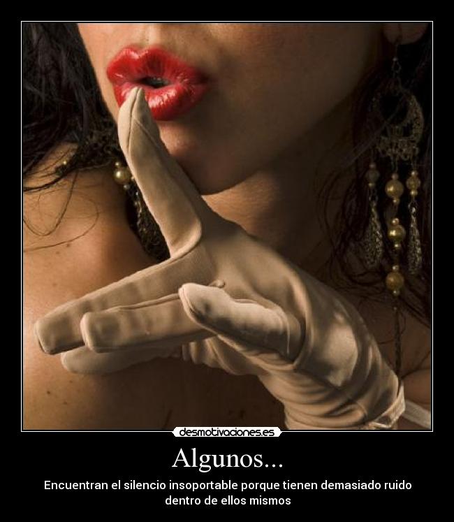Algunos... -